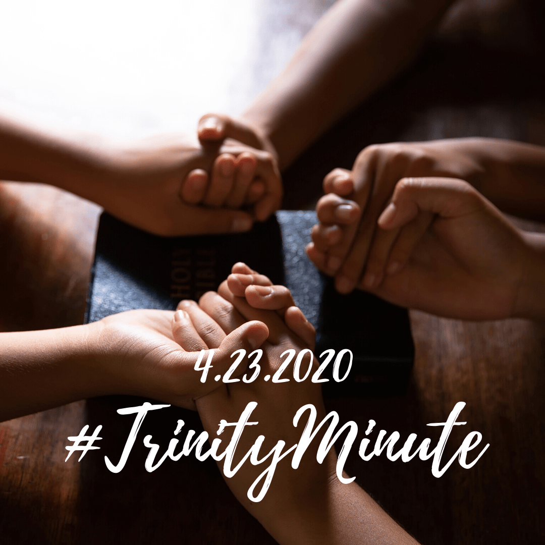 #TrinityMinute 4.23.2020