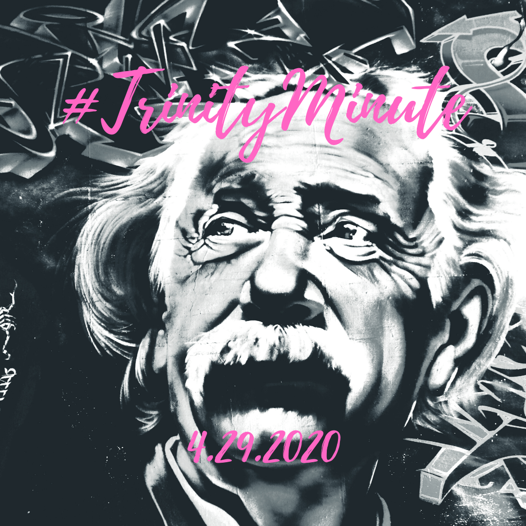 #TrinityMinute 4.29.2020