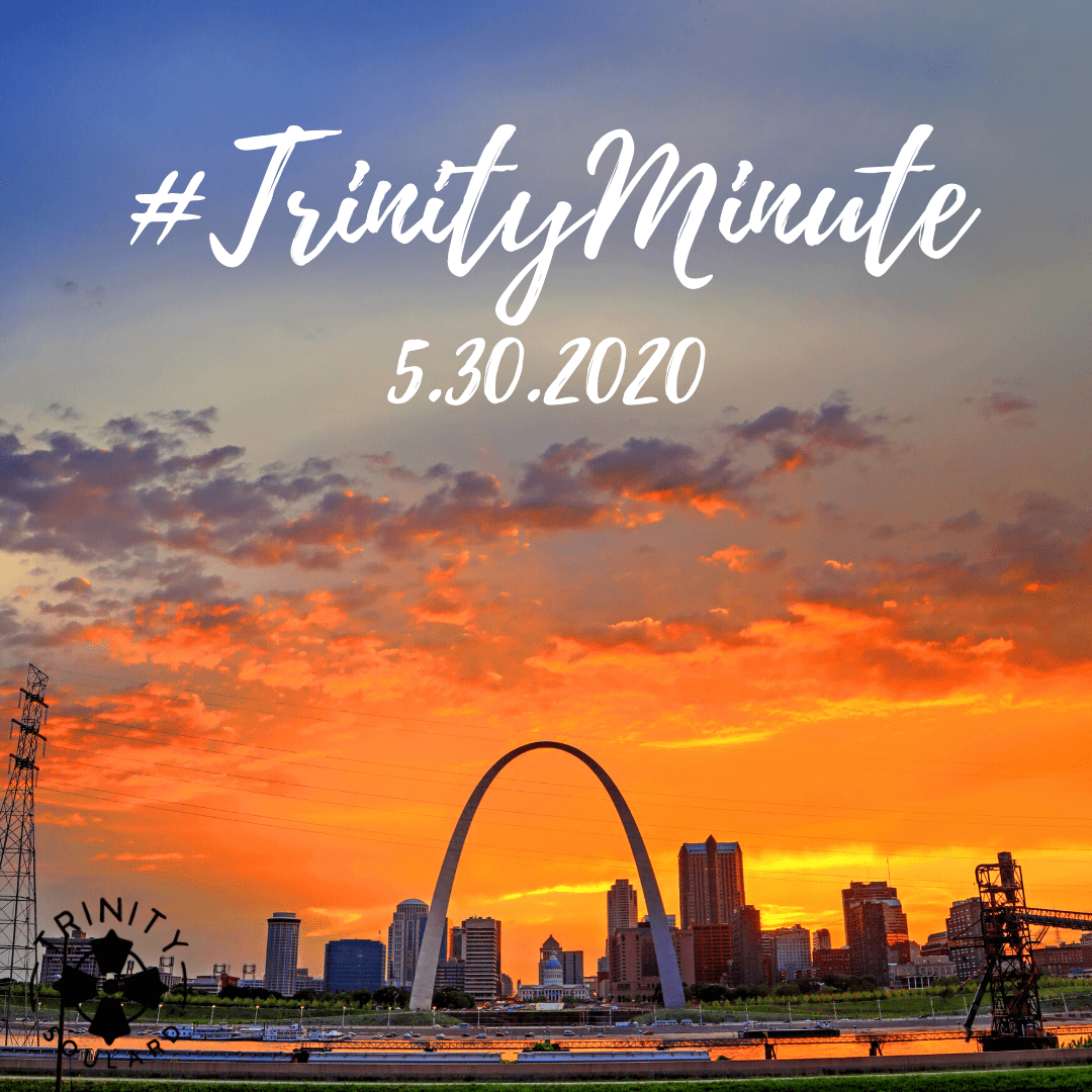 #TrinityMinute 5.30.2020